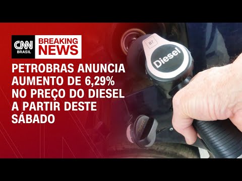 Petrobras anuncia aumento de 6,29% no preço do diesel a partir deste sábado | BASTIDORES CNN