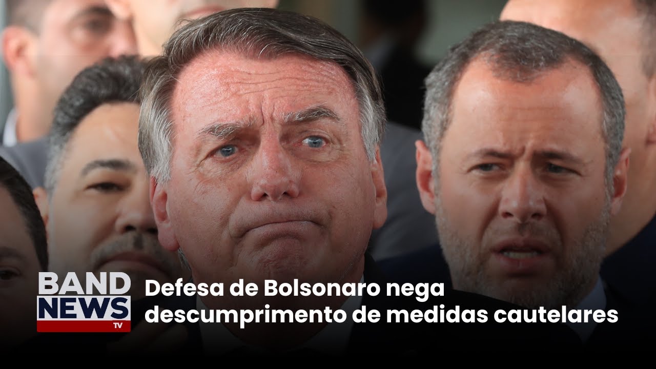 Defesa de Bolsonaro nega descumprimento de medidas cautelares | BandNews TV