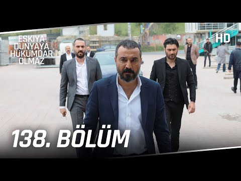 Eşkıya Dünyaya Hükümdar Olmaz 138. Bölüm | HD İZLE