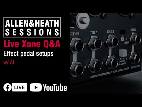 Xone Q&A. Effect pedal setups