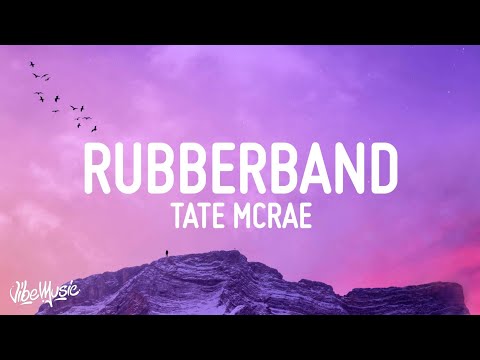 Tate McRae - rubberband (Lyrics)
