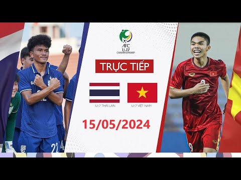 🔴 Trực Tiếp | U17 Việt Nam - U17 Thái Lan | เวียดนาม vs ไทย | Dàn Sao Trẻ VN Khẳng Định Đẳng Cấp