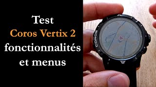 Vido-Test : Test Coros Vertix 2 : carto, 140h d'autonomie et GPS double frquence