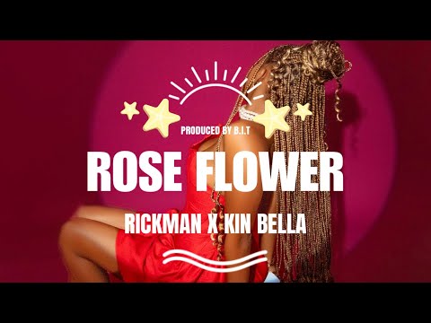 ROSE FLOWER - RICKMAN MANRICK X KIN BELLA (official audio/Lyrics Video) #newugandanmusic2024