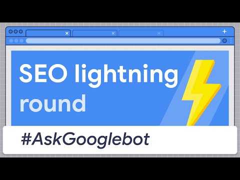 SEO Lighting Round - #AskGooglebot
