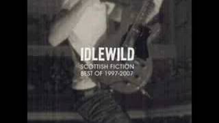 Idlewild - You Held The World In Your Arms Tonight