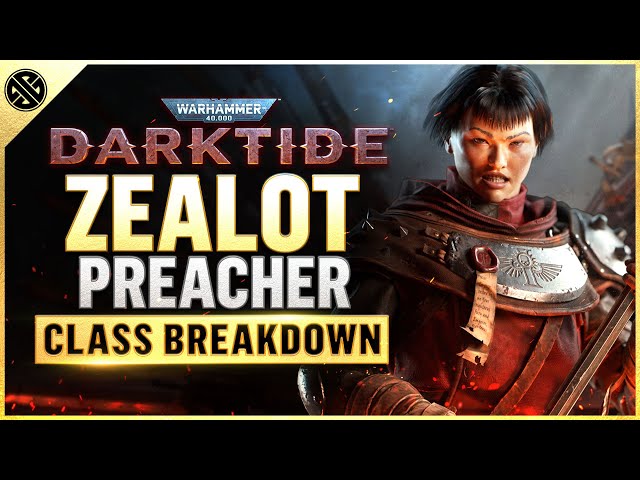 Darktide: Zealot Preacher Starter Class Guide | Warhammer 40K