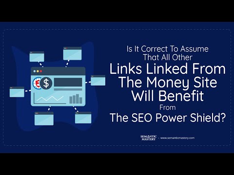 Is It Correct To Assume That All Other Links Linked From The Money Site Will Benefit From The SEO Po