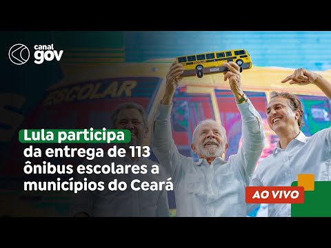 🔴 Lula participa da cerimônia de entrega de 113 ônibus escolares a municípios do Ceará