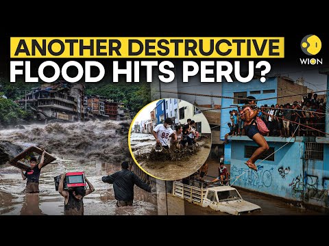 Peru Floods LIVE: Flash Floods Strike Peru, Displacing Residents and Causing Widespread Damage