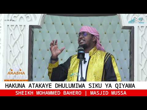 HAKUNA ATAKAYE DHULUMIWA | SHEIKH MOHAMMED BAHERO 