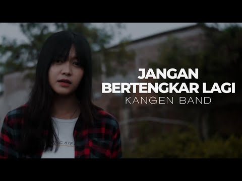 JANGAN BERTENGKAR LAGI - KANGEN BAND ( COVERED BY VIOSHIE )