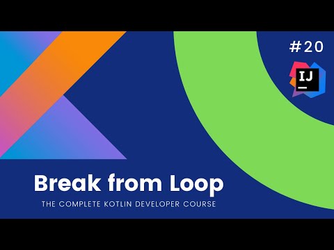 The Complete Kotlin Course #20 – Breaking from loop- Kotlin Tutorials  for Beginners