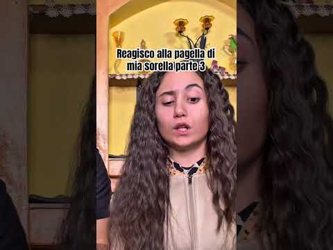 Reagisco alla pagella di Sabrina PARTE TRE