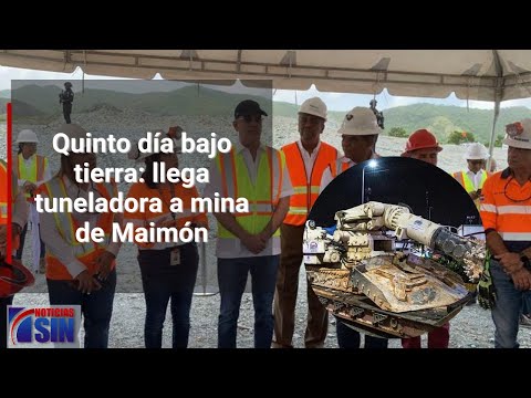 Quinto día bajo tierra: llega tuneladora a mina de Maimón