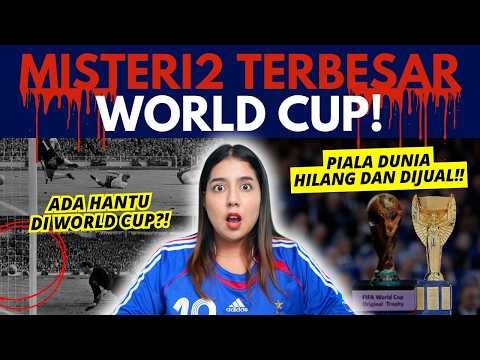 MISTERI-MISTERI TERBESAR PIALA DUNIA!