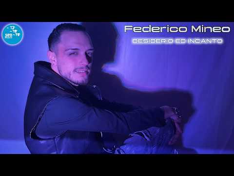 Federico Mineo - Desiderio Ed Incanto ( Ufficiale 2026 )