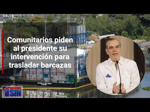 Comunitarios piden al presidente su intervención para trasladar barcazas