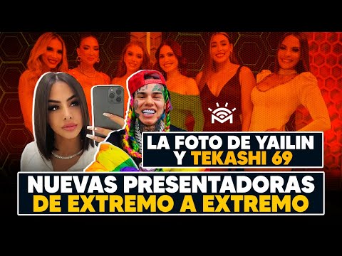 La Foto de Yailin y Tekashi - Nuevas presentadoras de Extremo a Extremo - El Bochinche