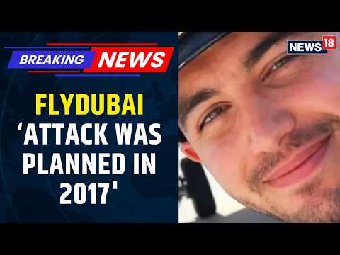 Flydubai: Omani Co-Pilot Planned 9/11-Style Attack? Radicalisation Began in 2017: UAE | News18