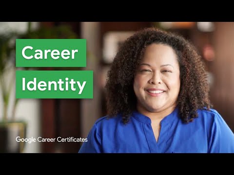 What is Your Career Identity? | Google Career Certificates
