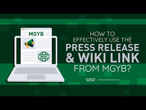 How To Effectively Use The Press Release And Wiki Link From MGYB?