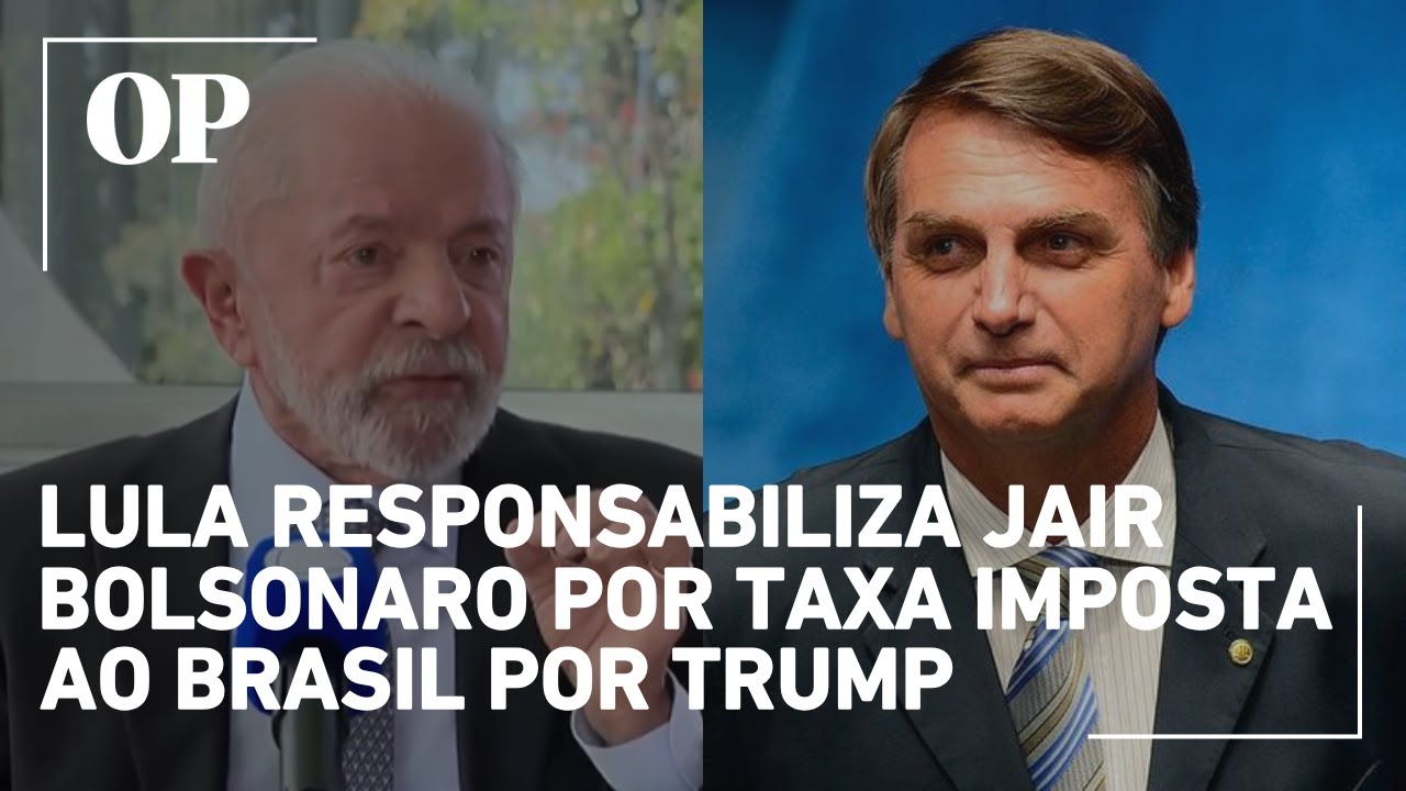 Lula responsabiliza Jair Bolsonaro por tarifa imposta ao Brasil por Trump