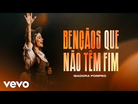 Isadora Pompeo - Bênçãos Que Não Têm Fim (Counting My Blessings) [Ao Vivo]