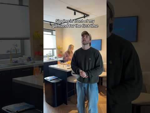 Singing in front of my Girlfriend for the first time