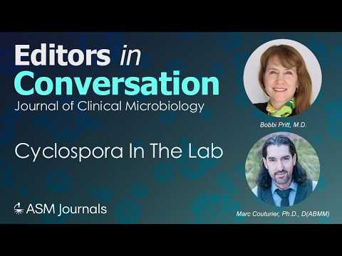Cyclospora In The Lab: Clinical Diagnostics - Editors in Conversation (JCM Edition).