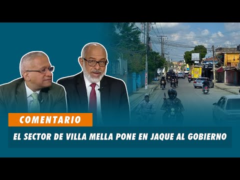 El sector de Villa Mella pone en jaque al gobierno | Matinal