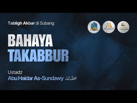 [LIVE] Bahaya Takabbur – Ustadz Abu Haidar As-Sundawy حفظه الله