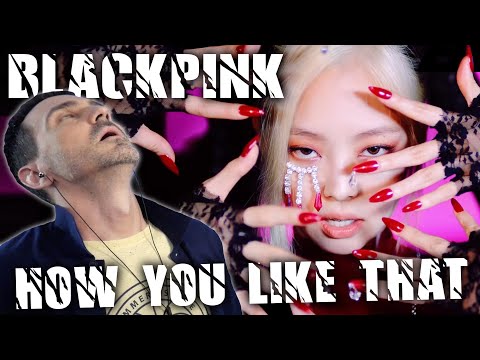 Vidéo BLACKPINK "How You Like That" REACTION FR | KPOP MV Reaction Français (FRENCH)                                                                                                                                                                                