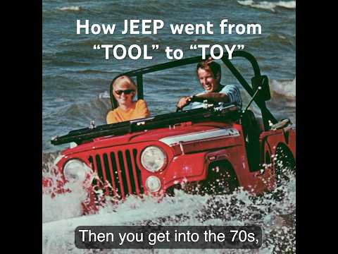 How JEEP went from *work* vehicle to *play* vehicle