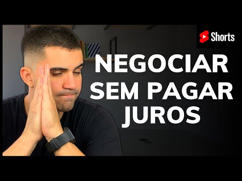 COMO NEGOCIAR UMA DÍVIDA COM OS BANCOS EM 2022? (SEM PAGAR JUROS)