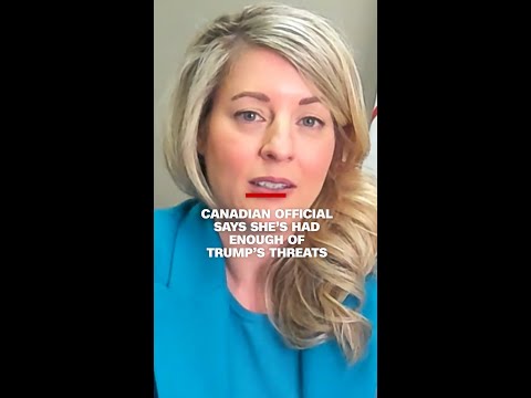 Canadian official says she's had enough of Trump's threats