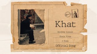 Khat - Sandeep Aulakh | Black Virus | C Town | Latest Punjabi Song