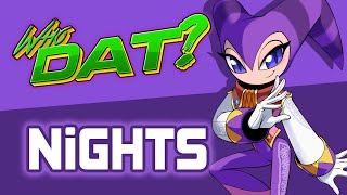 NiGHTS - Who Dat? [Character Review]