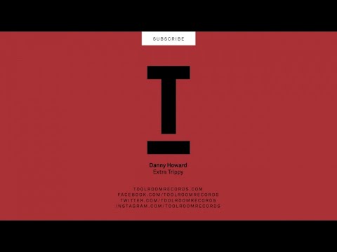 Danny Howard - Extra Trippy (Original Mix) - UCpiZh3AGeTygzfmUgioOFFg