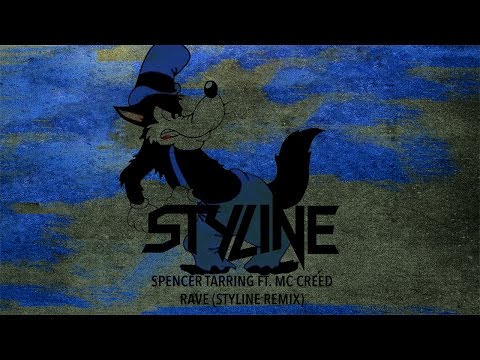 Spencer Tarring ft.  MC Creed - Rave (Styline Remix) - UCPlI9_18iZc0epqxGUyvWVQ