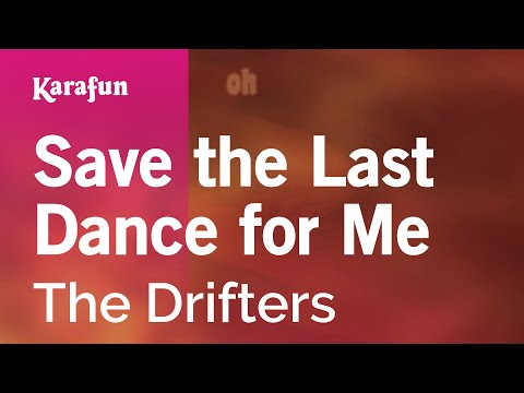 Karaoke Save The Last Dance For Me - The Drifters * - UCbqcG1rdt9LMwOJN4PyGTKg