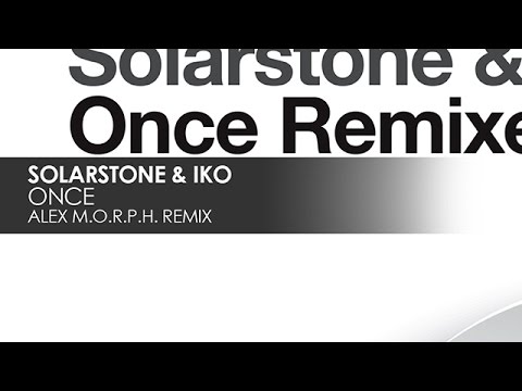 Solarstone & IKO - Once (Alex M.O.R.P.H. Remix) - UCvYuEpgW5JEUuAy4sNzdDFQ