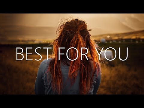 Trivecta - Best For You (Lyrics) feat. Selah Ford - UCwIgPuUJXuf2nY-nKsEvLOg