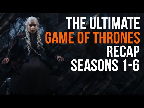 The Ultimate Game of Thrones Recap Seasons 1 - 6 - UCk2ipH2l8RvLG0dr-rsBiZw