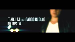 Manu TJ - Me Miraste feat. Nando el Duro (Music Video)
