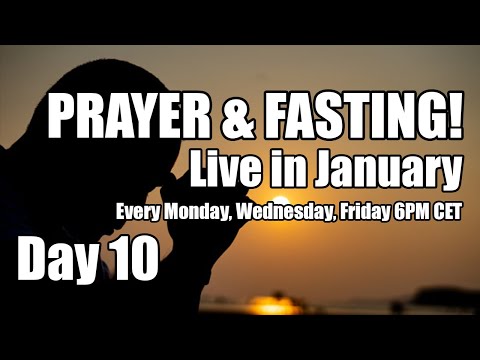 DAY 10: Intercession Team Prayer & Fasting, 21 days fasting w. HungryGeneration!