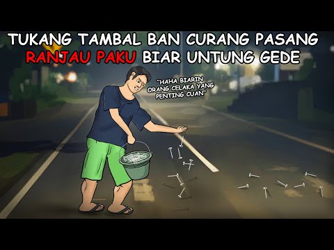 Tukang tambal ban curang yang nekat pasang ranjau paku demi duit cepet | Animasi azab