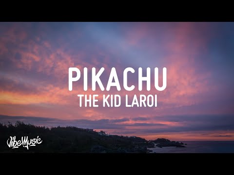 The Kid LAROI - PIKACHU (Lyrics)