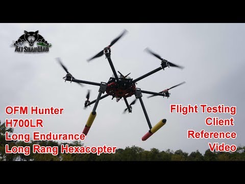 OFM Hunter H700LR Long Range Hexacopter Client Reference video - UCsFctXdFnbeoKpLefdEloEQ