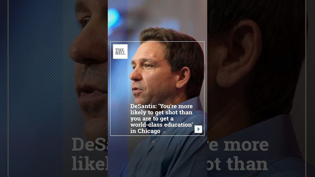DeSantis: ‘You’re More Likely To Get Shot Than You Are To Get A World-Class Education’ In Chicago